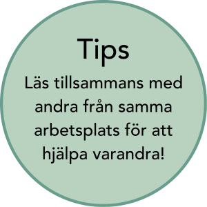 Tips, studera med någon i din närhet så ni kan hjälpas åt.