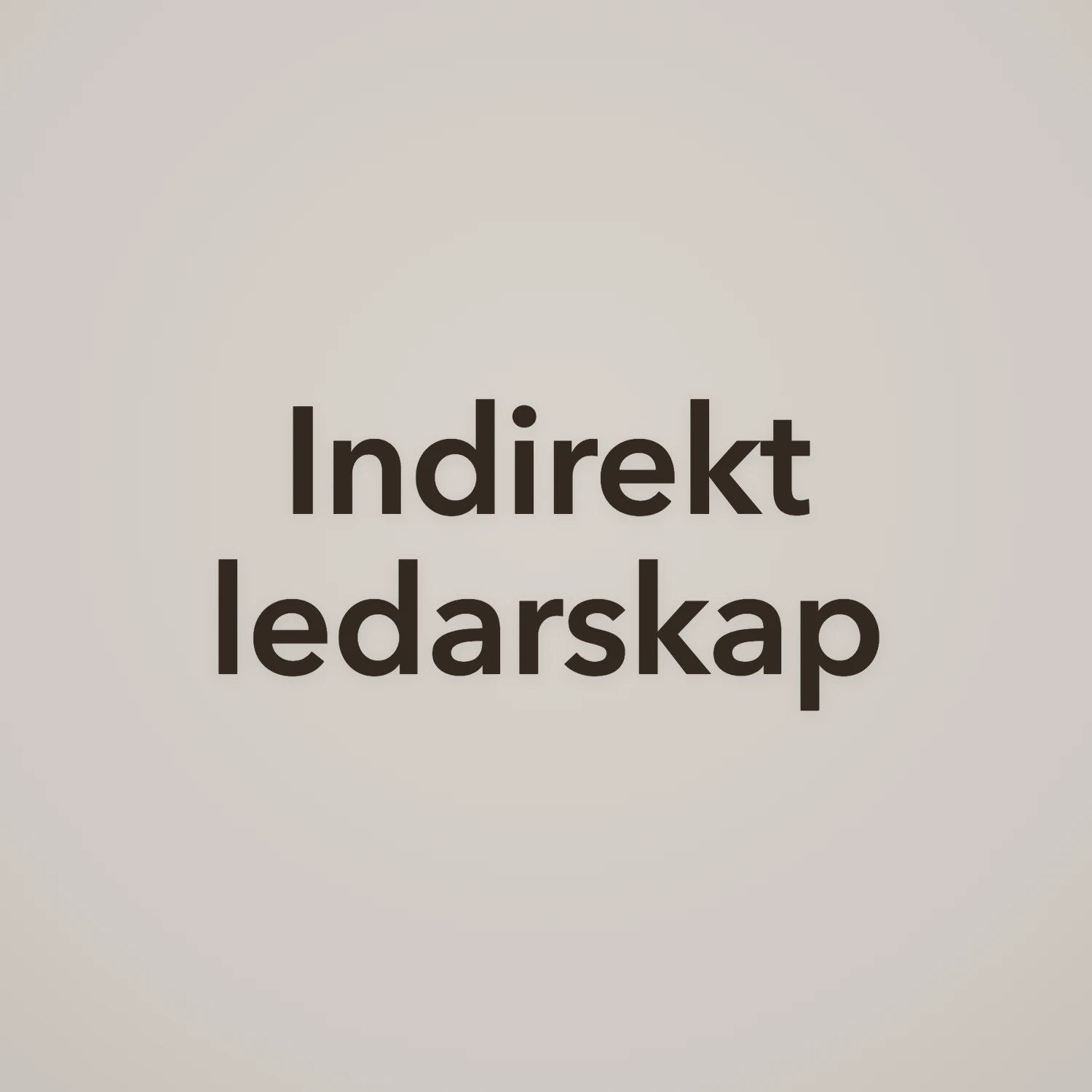 omslag-indirekt-ledarskap-kvadrat-2026-09-10 indirekt ledarskap
